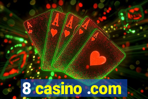 8 casino .com