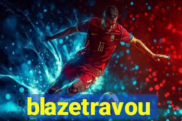 blazetravou