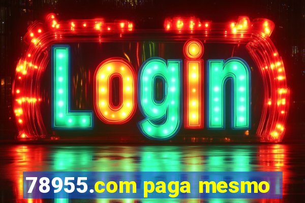 78955.com paga mesmo