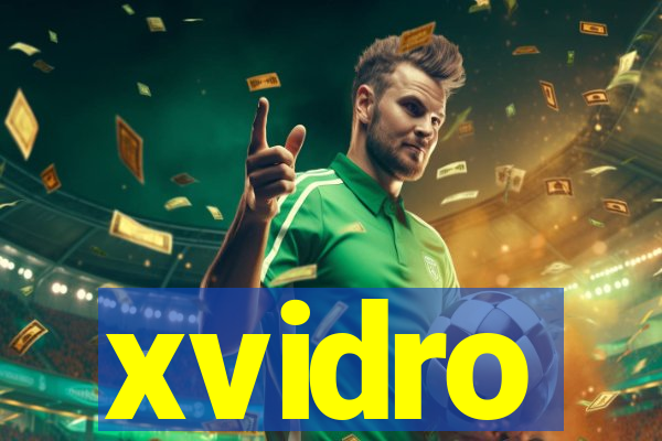 xvidro