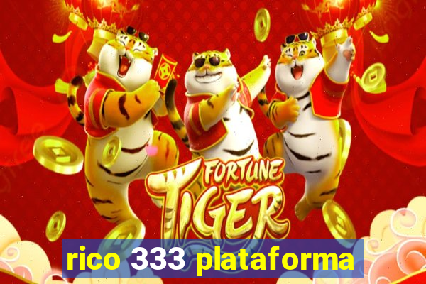 rico 333 plataforma