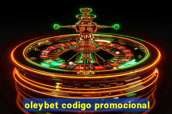 oleybet codigo promocional