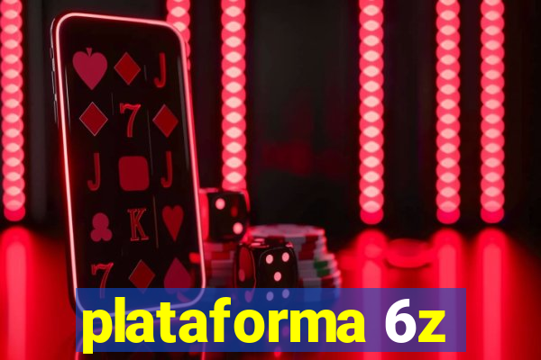 plataforma 6z
