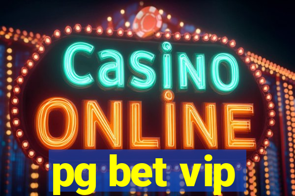 pg bet vip