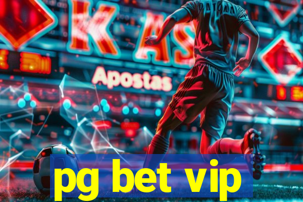 pg bet vip