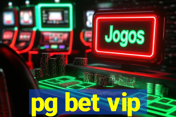 pg bet vip