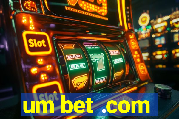 um bet .com