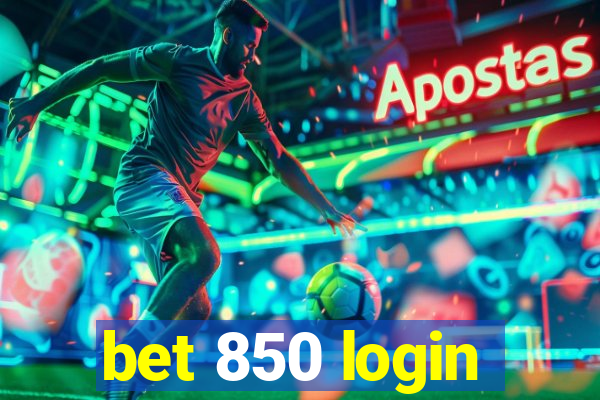 bet 850 login