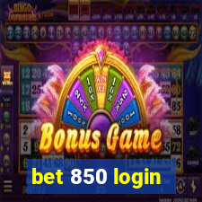 bet 850 login