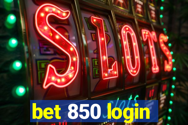bet 850 login
