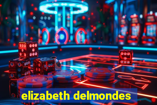 elizabeth delmondes