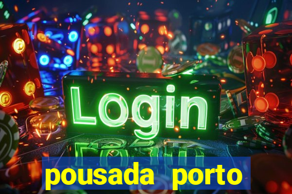 pousada porto palace by wf