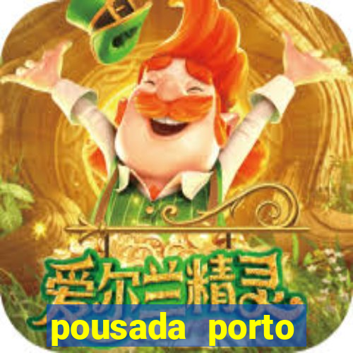 pousada porto palace by wf