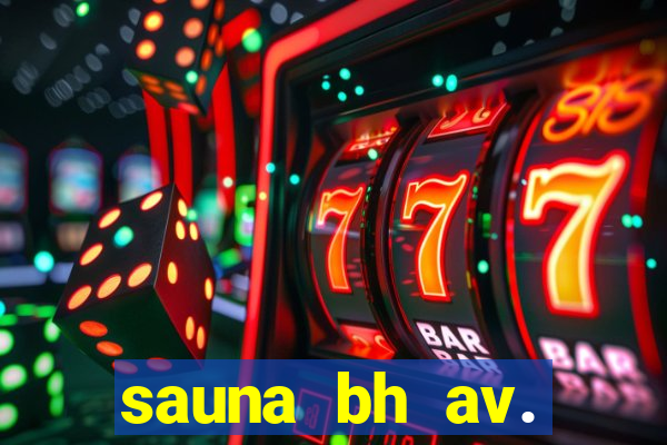 sauna bh av. augusto de lima 444 - centro