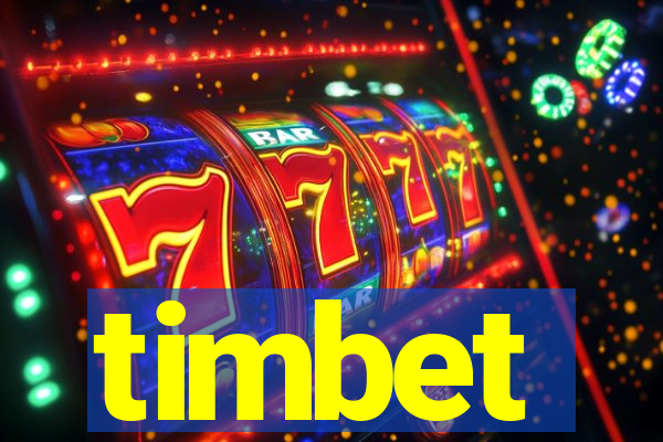timbet