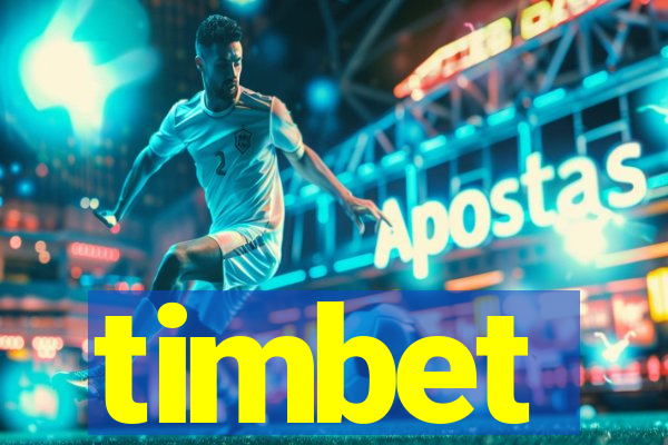 timbet