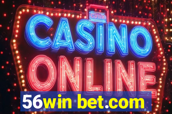 56win bet.com