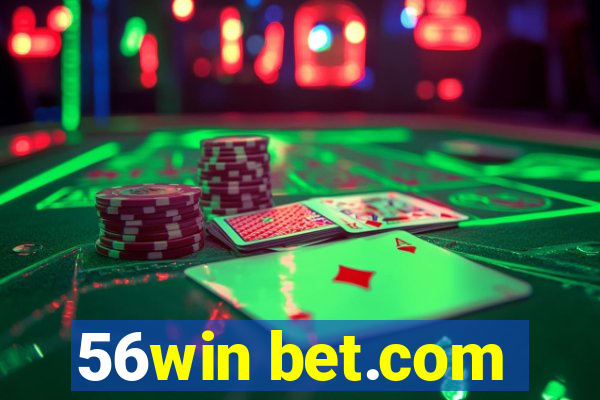 56win bet.com