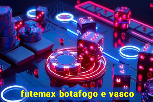futemax botafogo e vasco