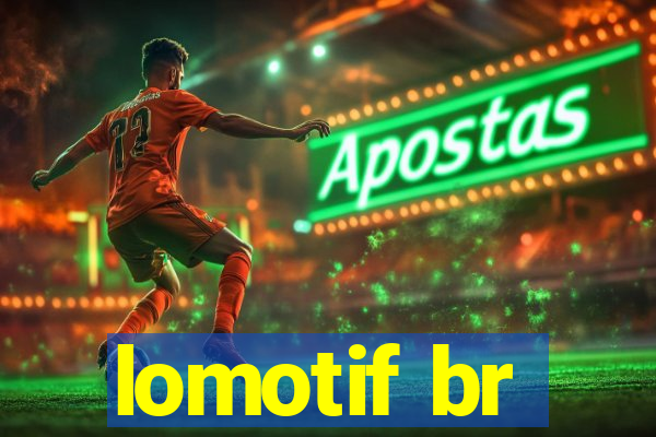 lomotif br
