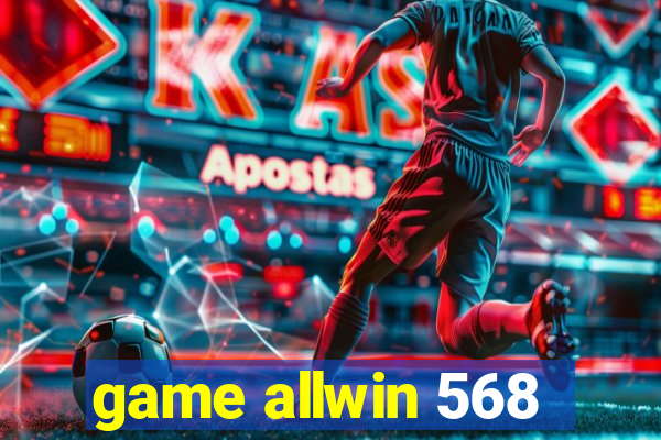game allwin 568