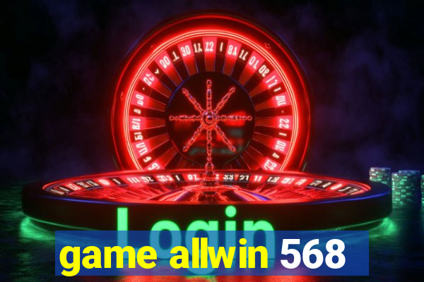 game allwin 568