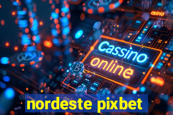 nordeste pixbet