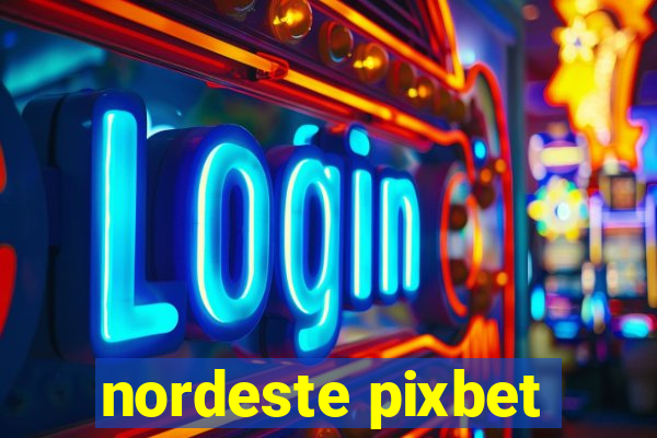 nordeste pixbet