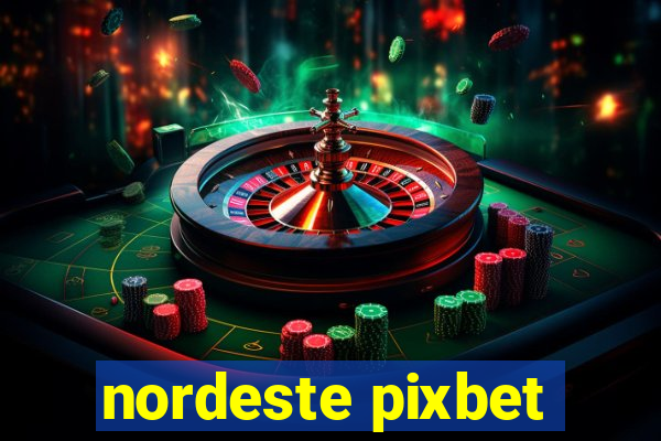 nordeste pixbet