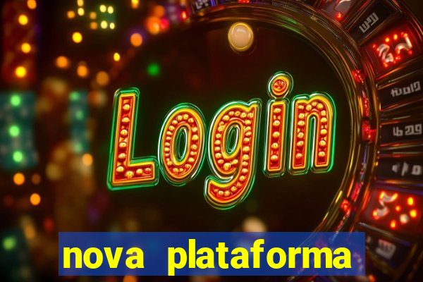nova plataforma pagando muito