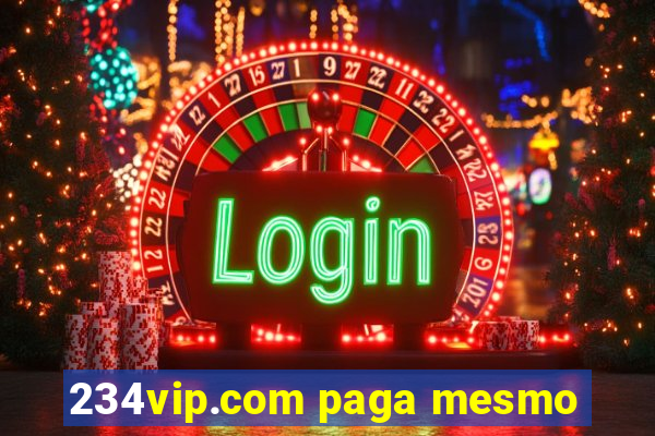 234vip.com paga mesmo