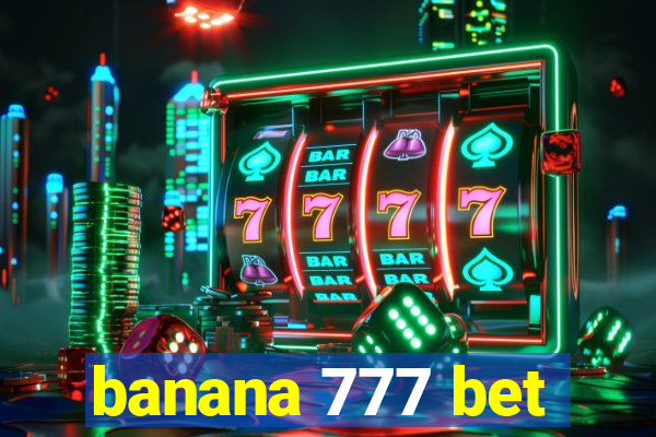 banana 777 bet