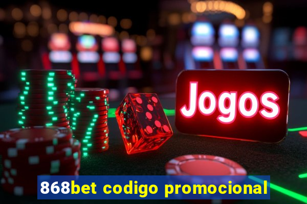 868bet codigo promocional