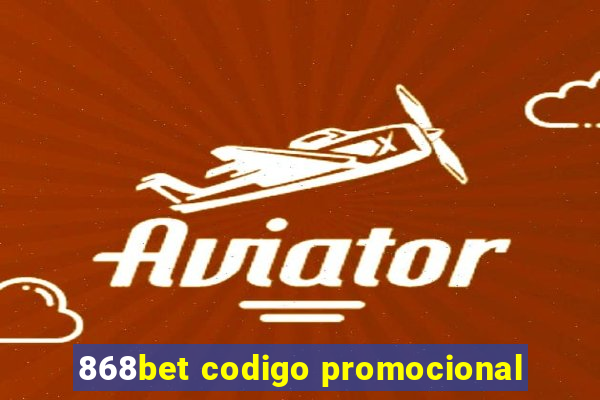 868bet codigo promocional