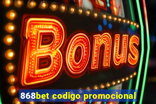 868bet codigo promocional