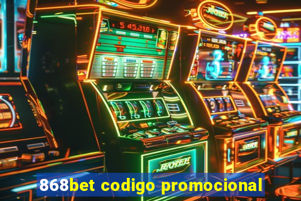 868bet codigo promocional