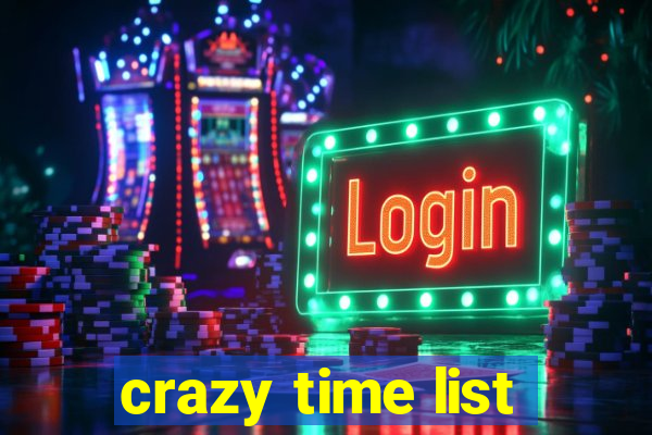 crazy time list