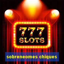 sobreneomes chiques