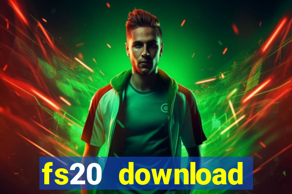 fs20 download dinheiro infinito