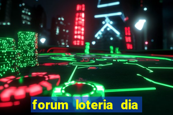forum loteria dia de sorte