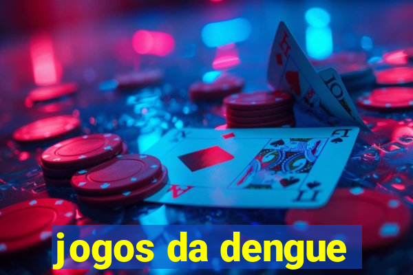 jogos da dengue