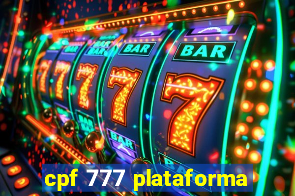 cpf 777 plataforma