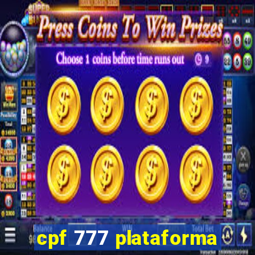 cpf 777 plataforma