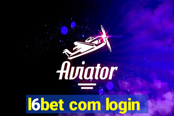 l6bet com login