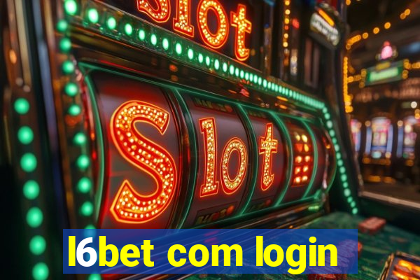 l6bet com login