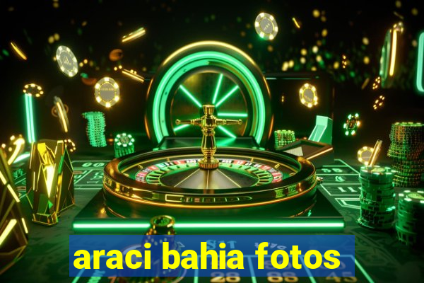 araci bahia fotos