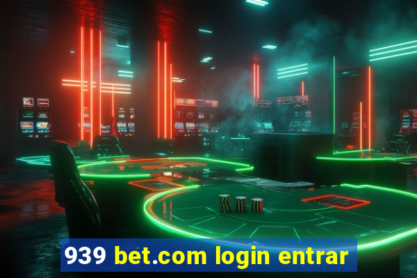 939 bet.com login entrar