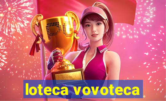 loteca vovoteca