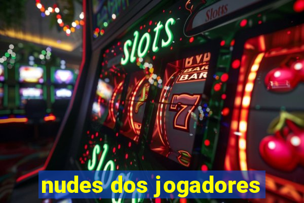 nudes dos jogadores