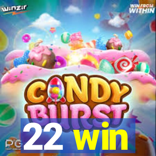 22 win